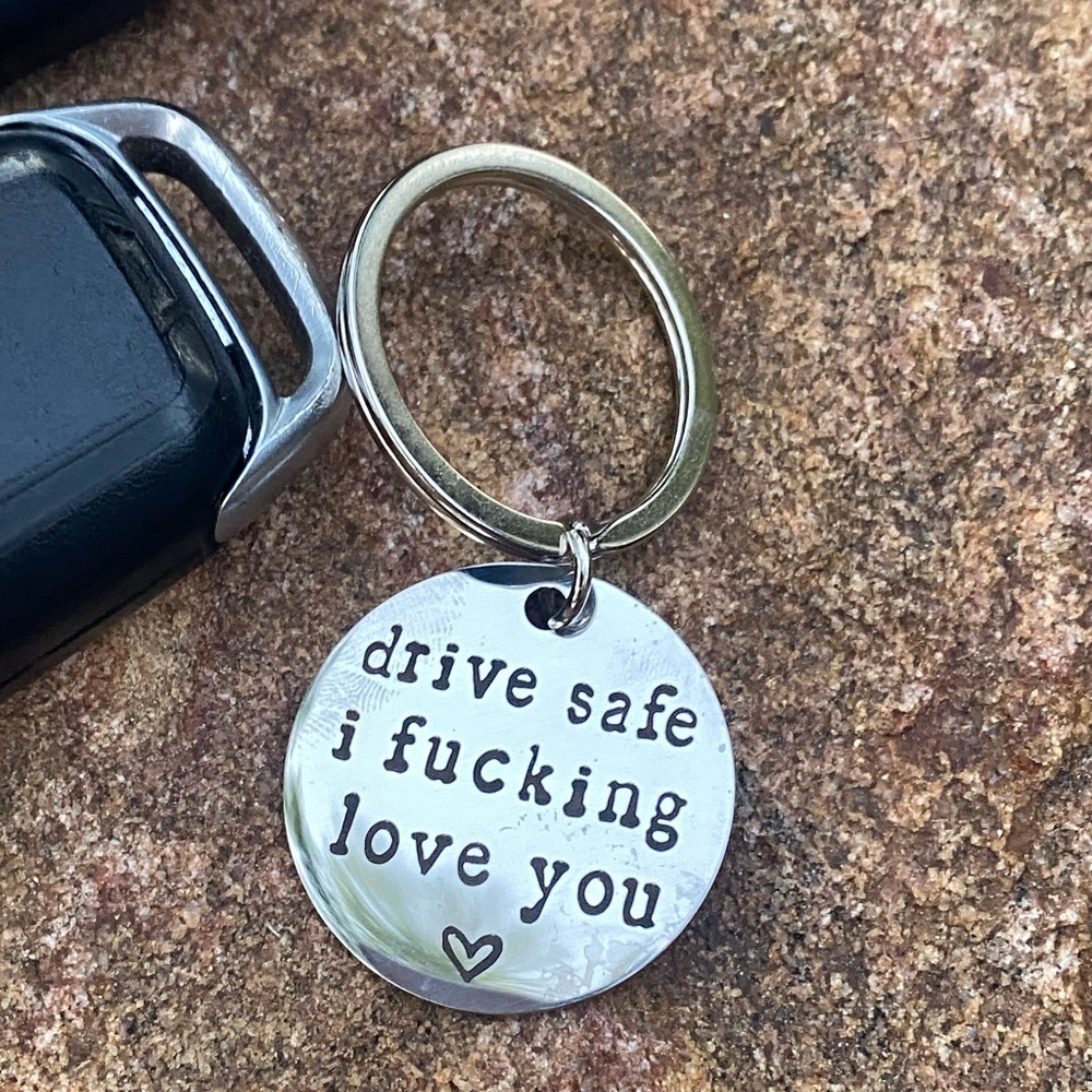 Custom etched engraved chrome metal keychain Drive safe i f*#%king love you ❤️ - Picture 4 of 6